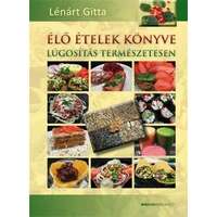 Bioenergetic Kiadó Lénárt Gitta-Élő ételek könyve