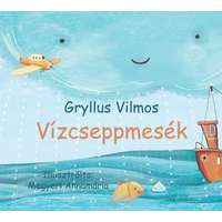 Central Könyvek Gryllus Vilmos - Vízcseppmesék