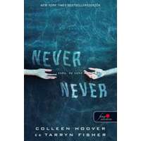 Könyvmolyképző Tarryn Fisher-Colleen Hoover-Never never-Soha, de soha 1.