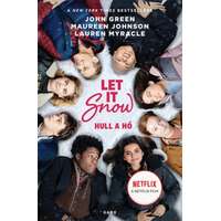 Gabo Kiadó John Green-Maureen Johnson-Lauren Myracle- Hull a hó - Let it Snow - filmes borítóval