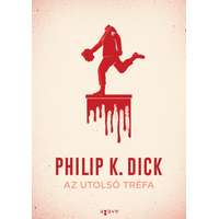 Agave Philip K. Dick - Az utolsó tréfa