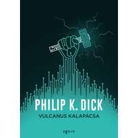 Agavé Philip K. Dick - Vulcanus kalapácsa
