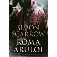 Gold Book Simon Scarrow - Róma árulói - Egy vakmerő római kalandjai a hadseregben