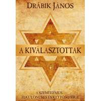 Gold Book Drábik János - A kiválasztottak - A szemitizmus - Elkülönülés és kettős mérce