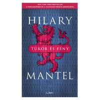 Libri Hilary Mantel - Tükör és fény - Tudor-trilógia