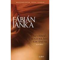 Libri Kiadó Fábián Janka - Az utolsó boszorkány történetei - Első könyv PUHA