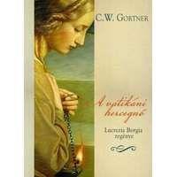 Tercium C. W. Gortner- A vatikáni hercegnő - Lucrezia Borgia regénye