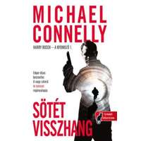 Könyvmolyképző Kiadó Michael Connelly - Sötét visszhang - Harry Bosch - a nyomozó 1.