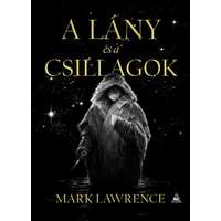 Fumax Mark Lawrence - A lány és a csillagok - A Jég könyve 1.