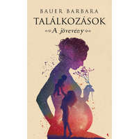 Jaffa Kiadó Találkozások - A jövevény -Bauer Barbara
