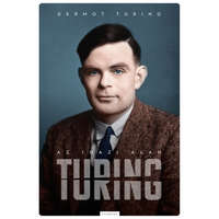 Typotex Elektronikus Kiadó Kft. Dermot Turing - Az igazi Alan Turing