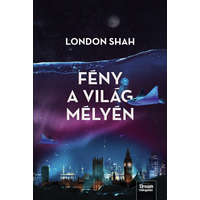Maxim Kiadó London Shah - Fény a világ mélyén