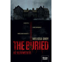 Maxim Könyvkiadó Kft. The Buried - Az eltemetett - Melissa Grey