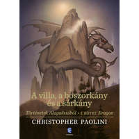Európa Christopher Paolini - A villa, a boszorkány és a sárkány - Történetek Alagaësiából - I. kötet: Eragon