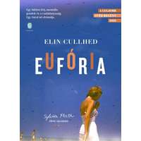 Európa Kiadó Elin Cullhed - Eufória - Sylvia Plath élete nyomán