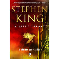 Európa Könyvkiadó Kft. A hármak elhivatása - A Setét Torony 2.-Stephen King