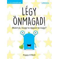 Lingea Poppy O&#039;Neill - Légy önmagad! - Miért jó, hogy te éppen te vagy?