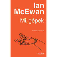 Scolar Ian McEwan - Mi, gépek