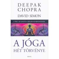  Deepak Chopra - A jóga hét törvénye - A test, az elme és a szellem egybefonódása (kemény)