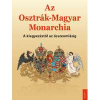 Kossuth Az Osztrák-Magyar Monarchia - A kiegyezéstől az összeomlásig