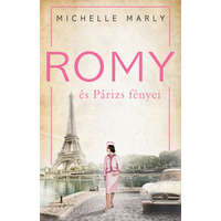 Kossuth Michelle Marly - Romy és Párizs fényei