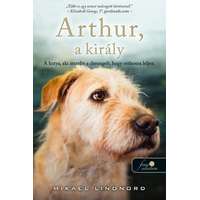 Könyvmolyképző Kiadó Mikael Lindnord - Arthur, a király - A kutya, aki átszelte a dzsungelt, hogy otthonra leljen