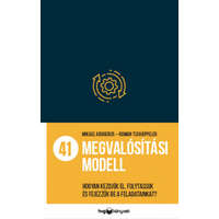 HVG Könyvek Mikael Krogerus - Roman Tschäppeler - 41 megvalósítási modell - Hogyan kezdjük el, folytassuk és fejezzük be a feladatainkat?