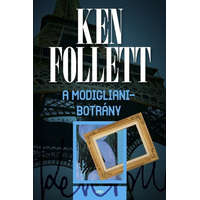 Gabo Könyvkiadó A Modigliani-botrány - Ken Follett