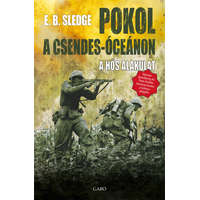 Gabo Könyvkiadó és Keresk. Kft, Eugene B. Sledge- Pokol a Csendes-óceánon - A hős alakulat