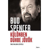 Open Books Bud Spencer - Különben dühbe jövök - Önéletrajzom első része