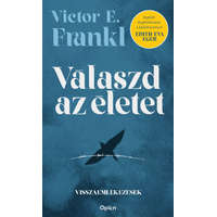 Open Books Viktor E. Frankl - Válaszd az életet! - Visszaemlékezések