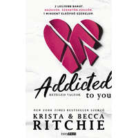 Rainy Days Krista Ritchie - Becca Ritchie - Addicted to you - Beteged vagyok