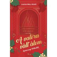 Manó Könyvek Louisa May Alcott - A valóra vált álom - Karácsonyi történetek
