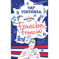 Menő Könyvek Francba, francia! - Vay Viktória