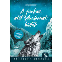 Pagony Kiadó Rosanne Parry - A farkas, akit Vándornak hívtak