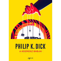 Agave Könyvek Kiadó Kft. A kozmosz bábjai - Philip K. Dick