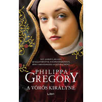 Libri Könyvkiadó Kft. A vörös királyné- Philippa Gregory