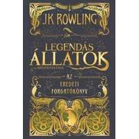 Animus Kiadó J. K. Rowling-Legendás állatok és megfigyelésük-Filmforgatókönyv