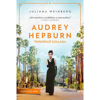Central Könyvek Audrey Hepburn tündöklő csillaga - Juliana Weinberg