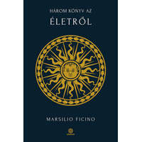 Helikon Marsilio Ficino - Három könyv az életről