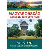 I.P.C. Magyarország legszebb túraútvonalai - Kilátók - Túrázók nagykönyve