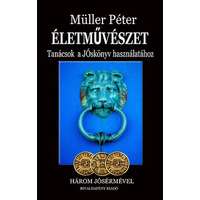 Rivaldafény Kiadó Müller Péter - Életművészet