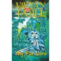 FABYEN KIADÓ Vavyan Fable - My Fair Lord