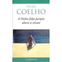 Athenaeum Kiadó Paulo Coelho-A Piedra folyó partján ültem és sírtam