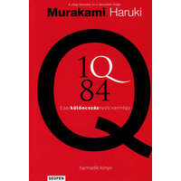 Geopen Kiadó Murakami Haruki - 1Q84 - harmadik könyv - Ezerkülöncszáznyolcvannégy