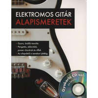 Elektromos gitár alapismeretek - Gyakorló CD-vel: 66 felvétel