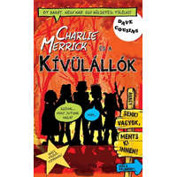  Charlie Merrick és a kívülállók /Avagy senki vagyok, ments ki innen!