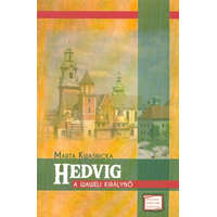 HEDVIG - A WAWELI KIRÁLYNŐ /FELCZAK-KÖNYVEK SOROZAT