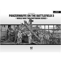  Panzerwaffe on the battlefield 3 - World War Two Photobook Series Vol. 23.