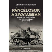  Páncélosok a sivatagban - Páncélos-hadviselés Észak-Afrikában, 1940-1943 - Hadiakadémia